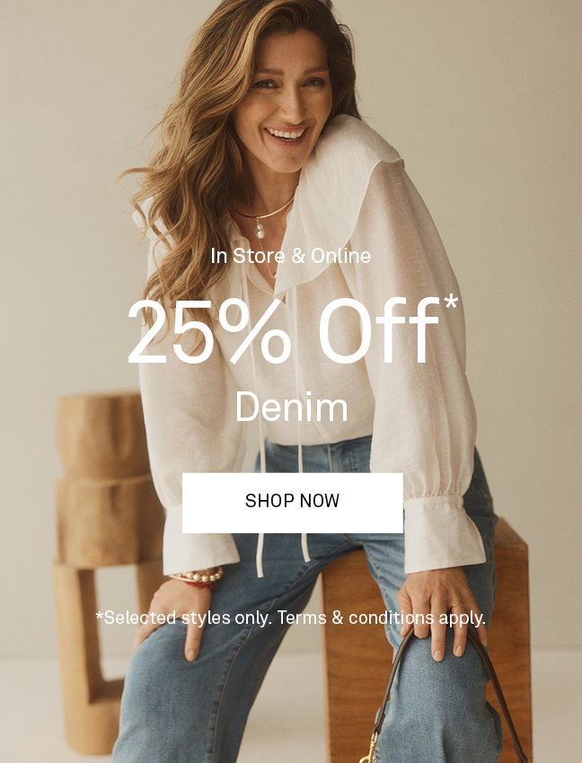 25% Off* Denim