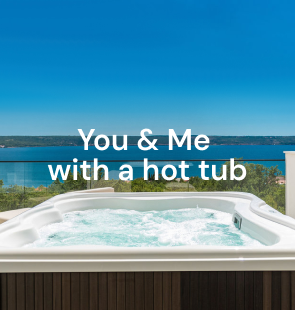 You & ME with a hot tub
