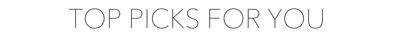 Top Picks For You