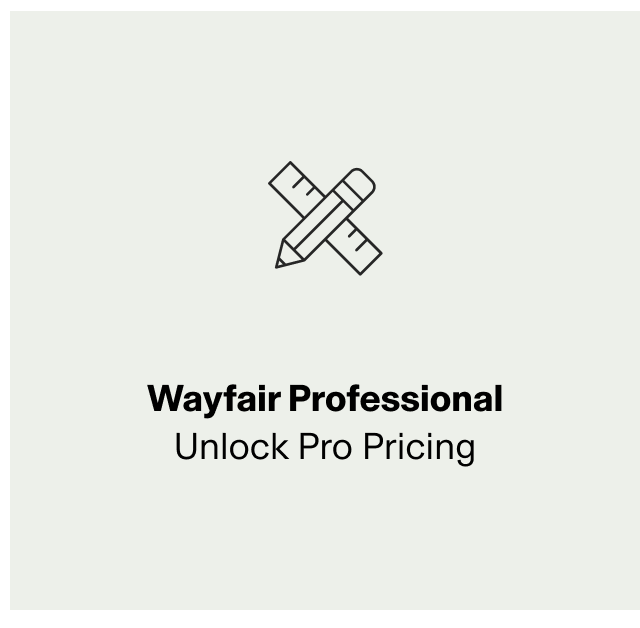 Wayfair Professional - Unlock Pro Pricing