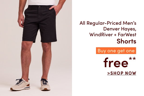All Regular-Priced Men's Denver Hayes, WindRiver + FarWest Shorts Buy one get one free*