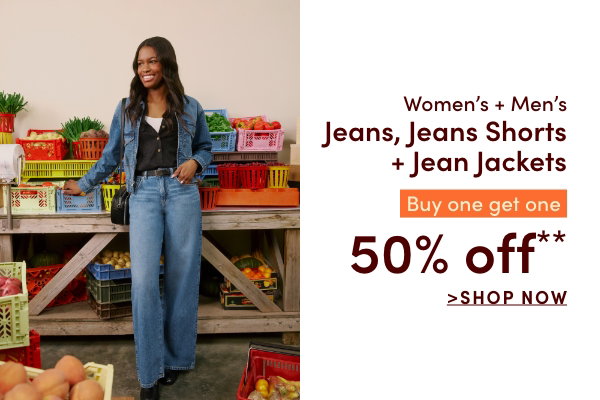 Women's + Men's Jeans, Jeans shorts + Jean Jackets Buy one get one 50% OFF*