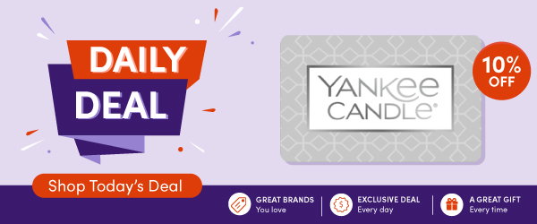 Daily Deal - Shop Today's Deal - Great Brands You Love - Exclusive Deal Every Day - A Great Gift Every Time - Yankee Candle Gift Card - 10% off