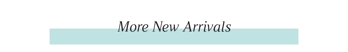 New Arrivals
