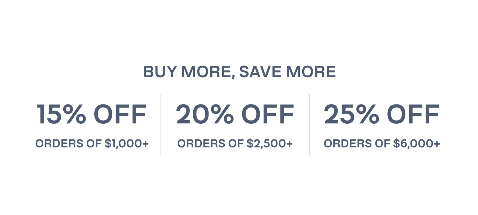 BUY MORE, SAVE MORE