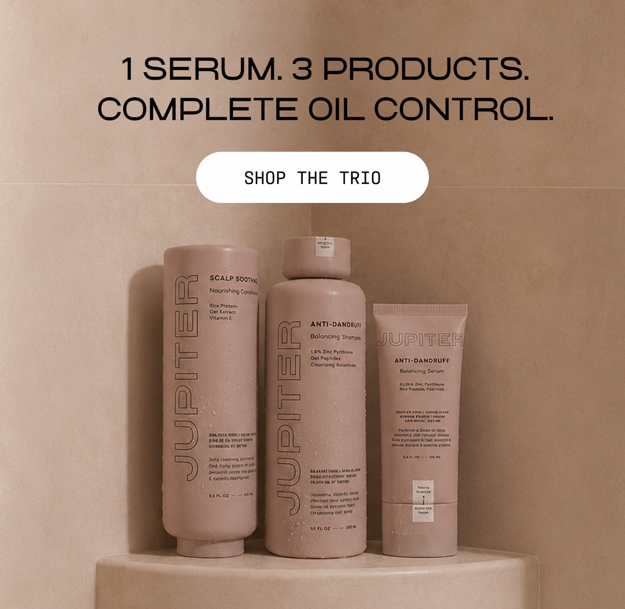 1 serum. 3 products. Complete oil control.