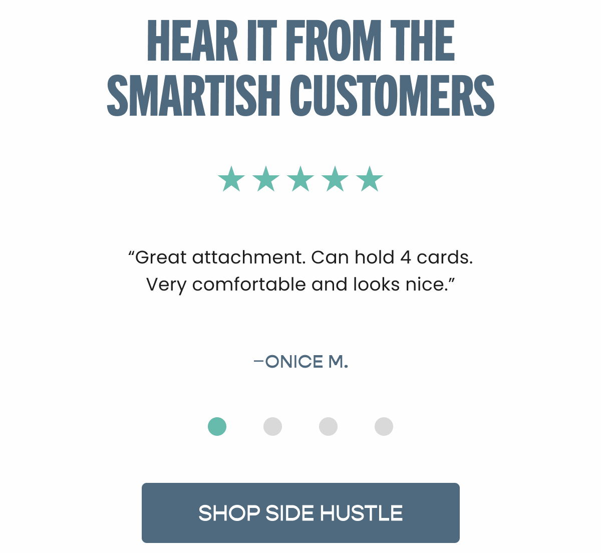 Hear It From The Smartish Customers [Click here to SHOP SIDE HUSTLE]