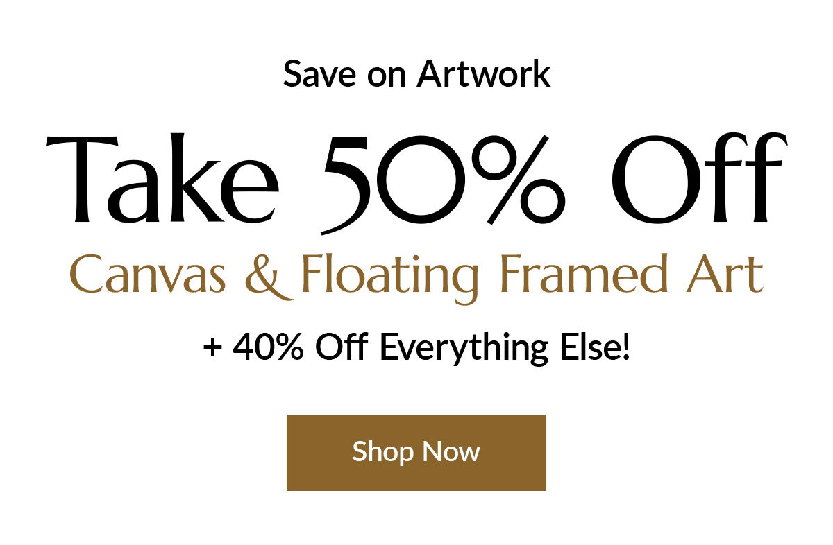 50% off canvas & floating framed art