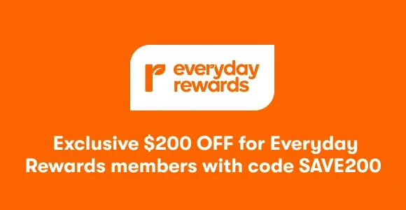 Exclusive $200 OFF for Everyday Rewards members with code SAVE200