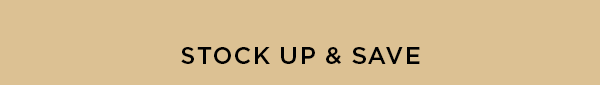 STOCK UP & SAVE