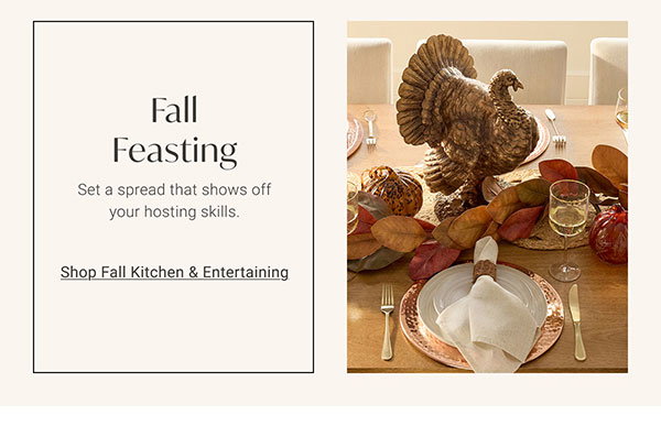 Fall Feasting | Shop Fall Kitcen & Entertaining >