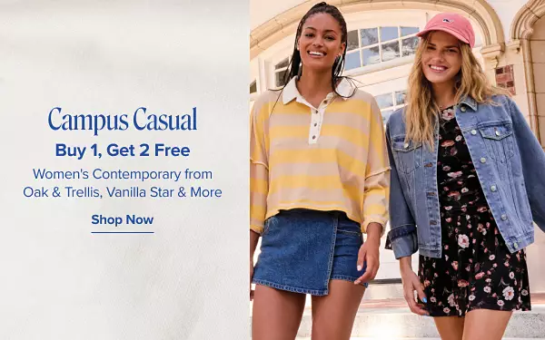 Campus casual. Buy one, get two free womens contemporary from Oak and Trellis, Vanilla Star and more. Shop now. Three college students walking on campus outside.