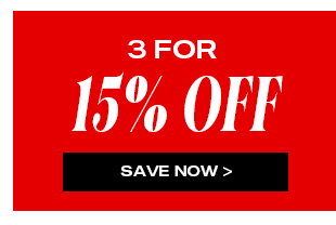 3 FOR 15% OFF