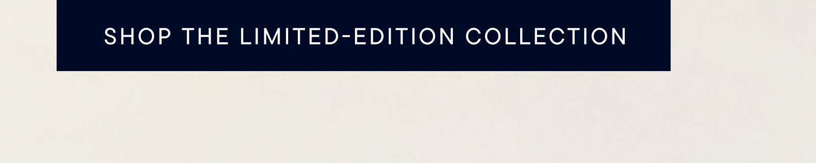 Shop the limited-edition collection