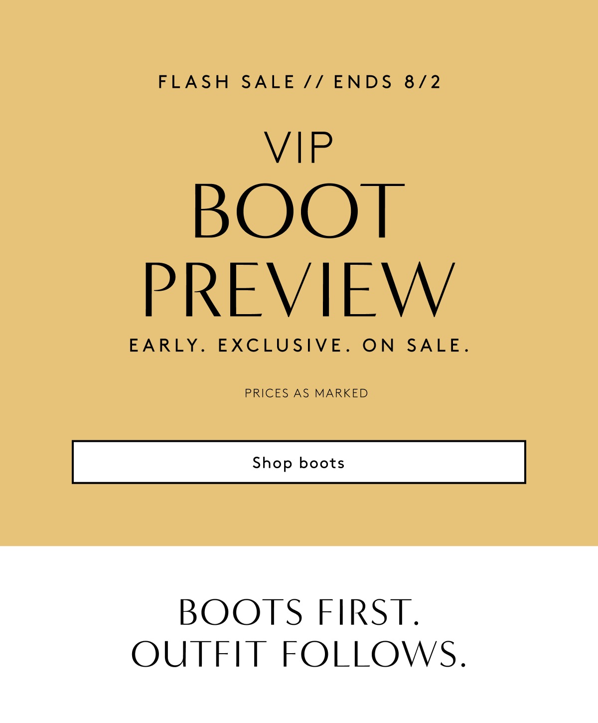 Vip Boot Preview // Ends 8/2 | Early. Exclusive. On Sale. Shop Boots | Prices As Marked