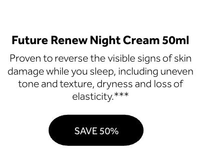 Proven to reverse the visible signs of skin damage while you sleep, including uneven tone and texture, dryness and loss of elasticity.***