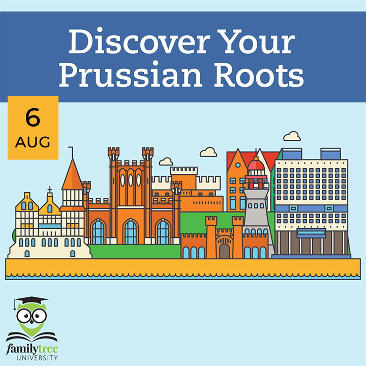 Illustration of Prussian-style buildings with text "Discover Your Prussian Roots," event date August 6, and Family Tree University logo at the bottom.
