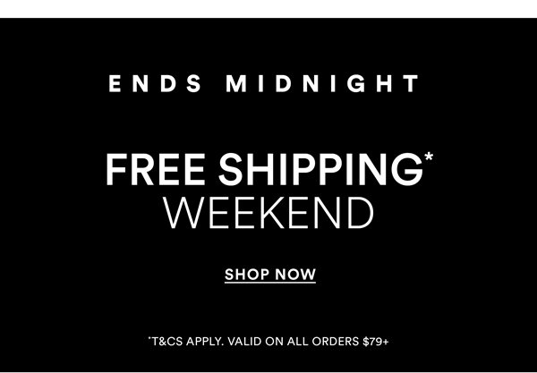 Free Shipping* Weekend