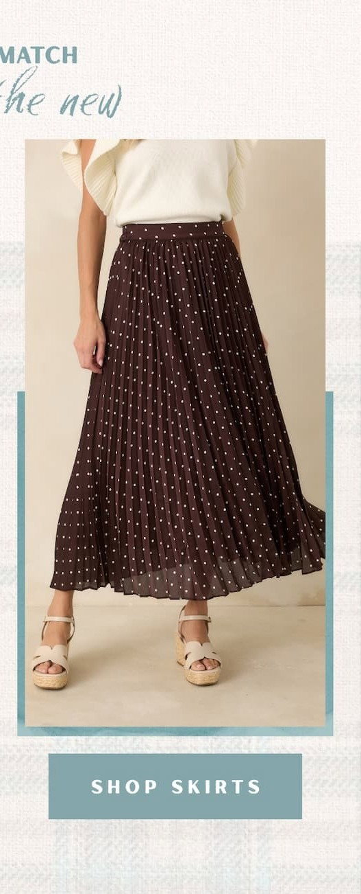 "Shop skirts."