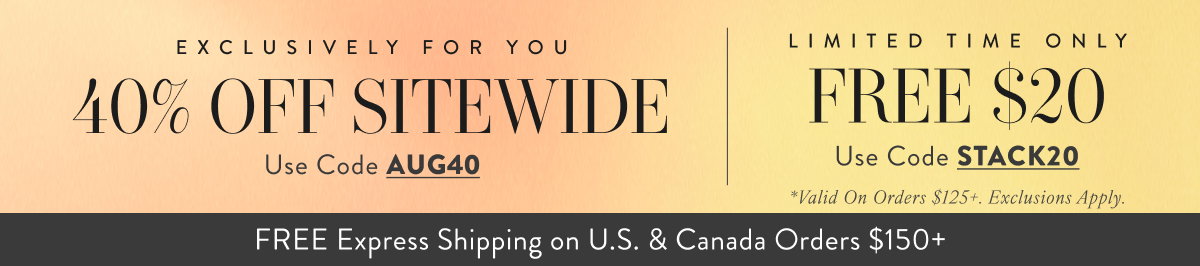 40% Off Sitewide with AUG40 and Free $20 with STACK20