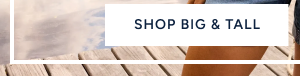 Shop Big & Tall