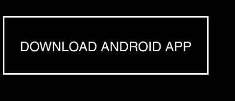 DOWNLOAD ANDROID APP