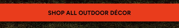 Shop All Outdoor Decor