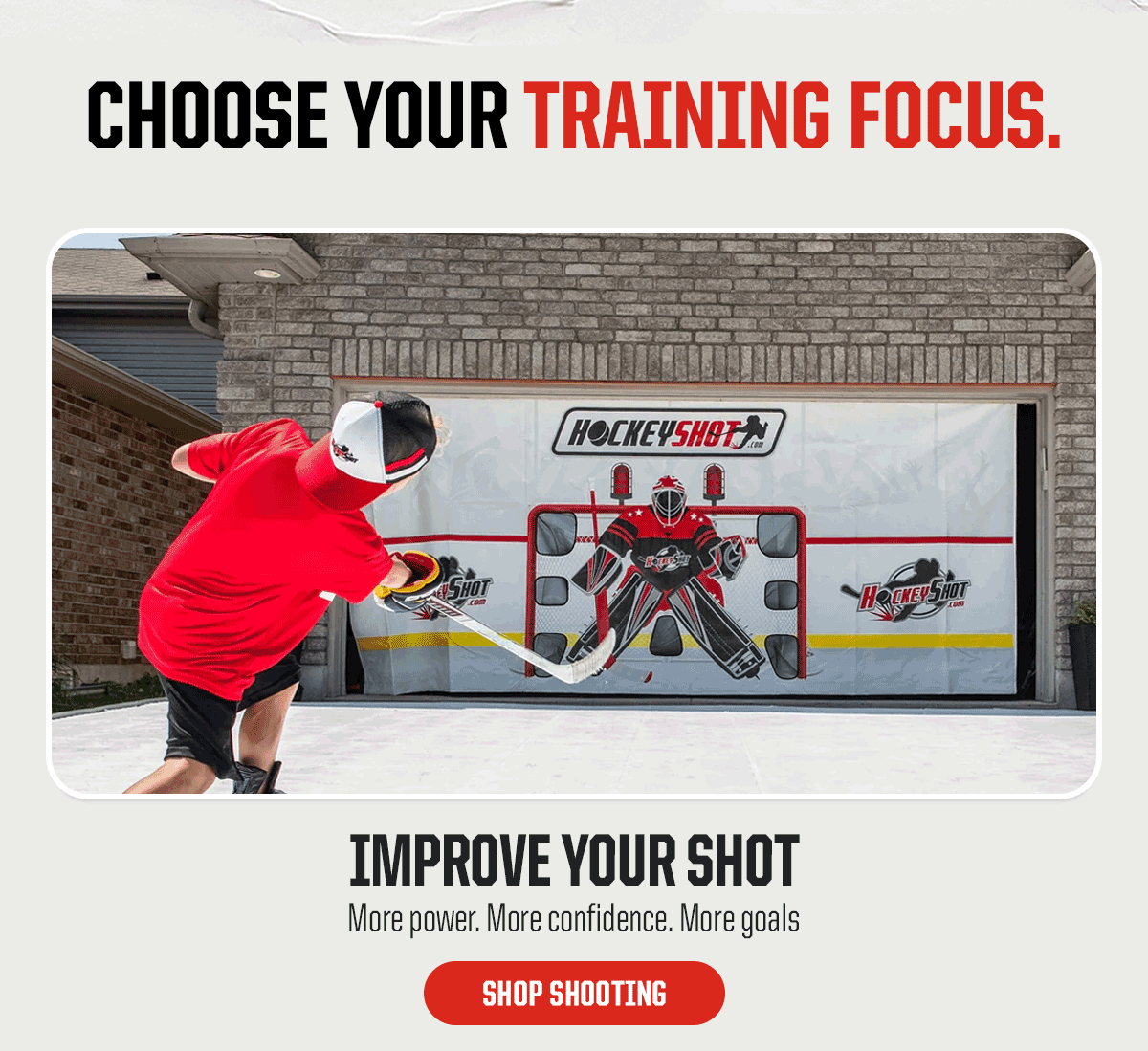 Section Header: Choose Your Training Focus. Product Block: Improve Your Shot. More power. More confidence. More goals. CTA: Shop Shooting