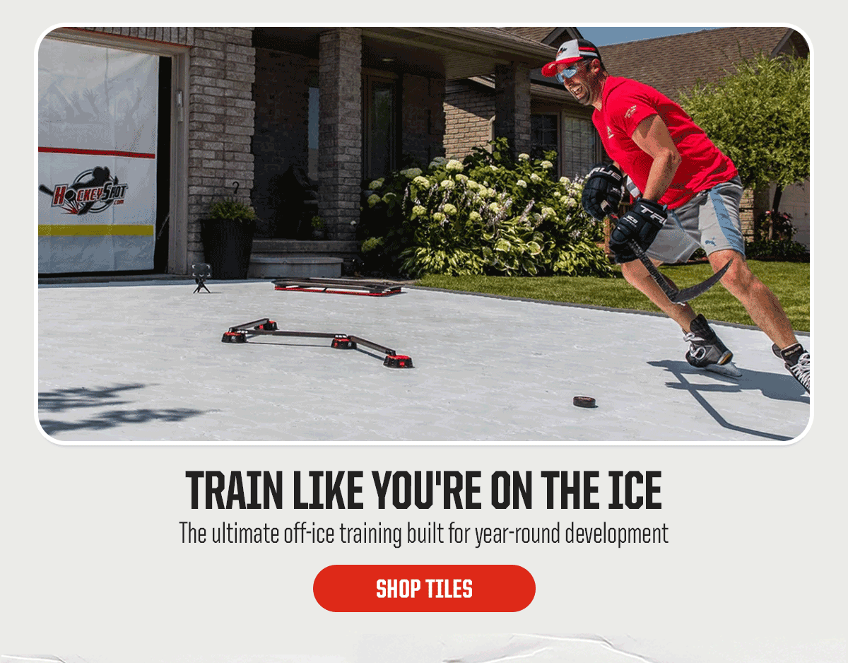 Product Block 4: Train Like You're On The Ice. The ultimate off-ice training built for year-round development. CTA: Shop Tiles