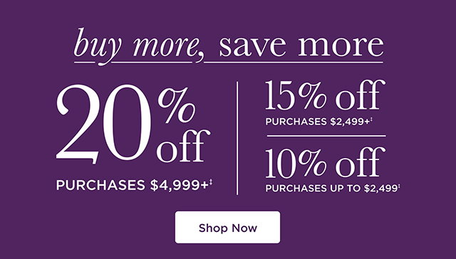 Buy More, Save More - Shop Now
