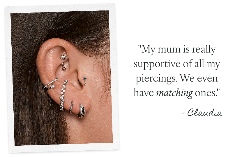"My mum was really supportive of all my piercings. We even have matching ones."