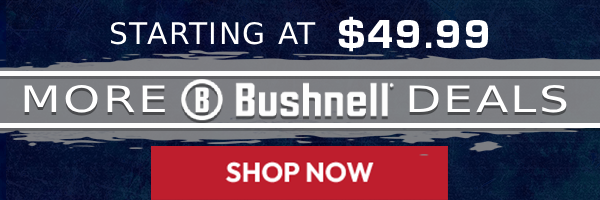 Shop MORE Bushnell Special Deals