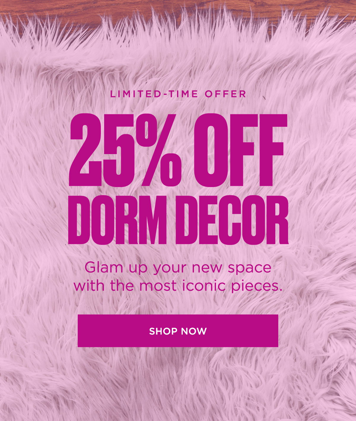 25% Off Dorm Decor [Shop Now]