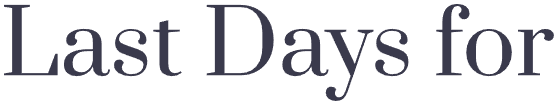 Last Days for