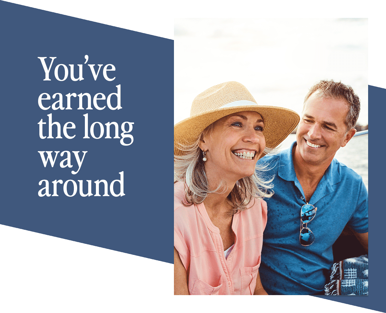 You've earned the long way around