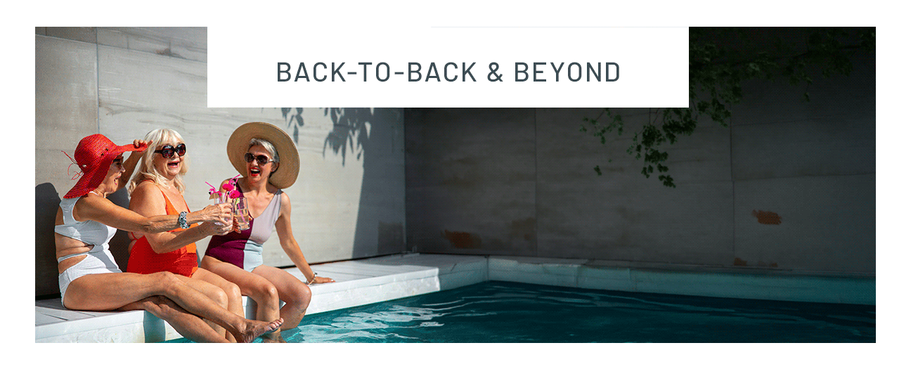 Back to Back & Beyond