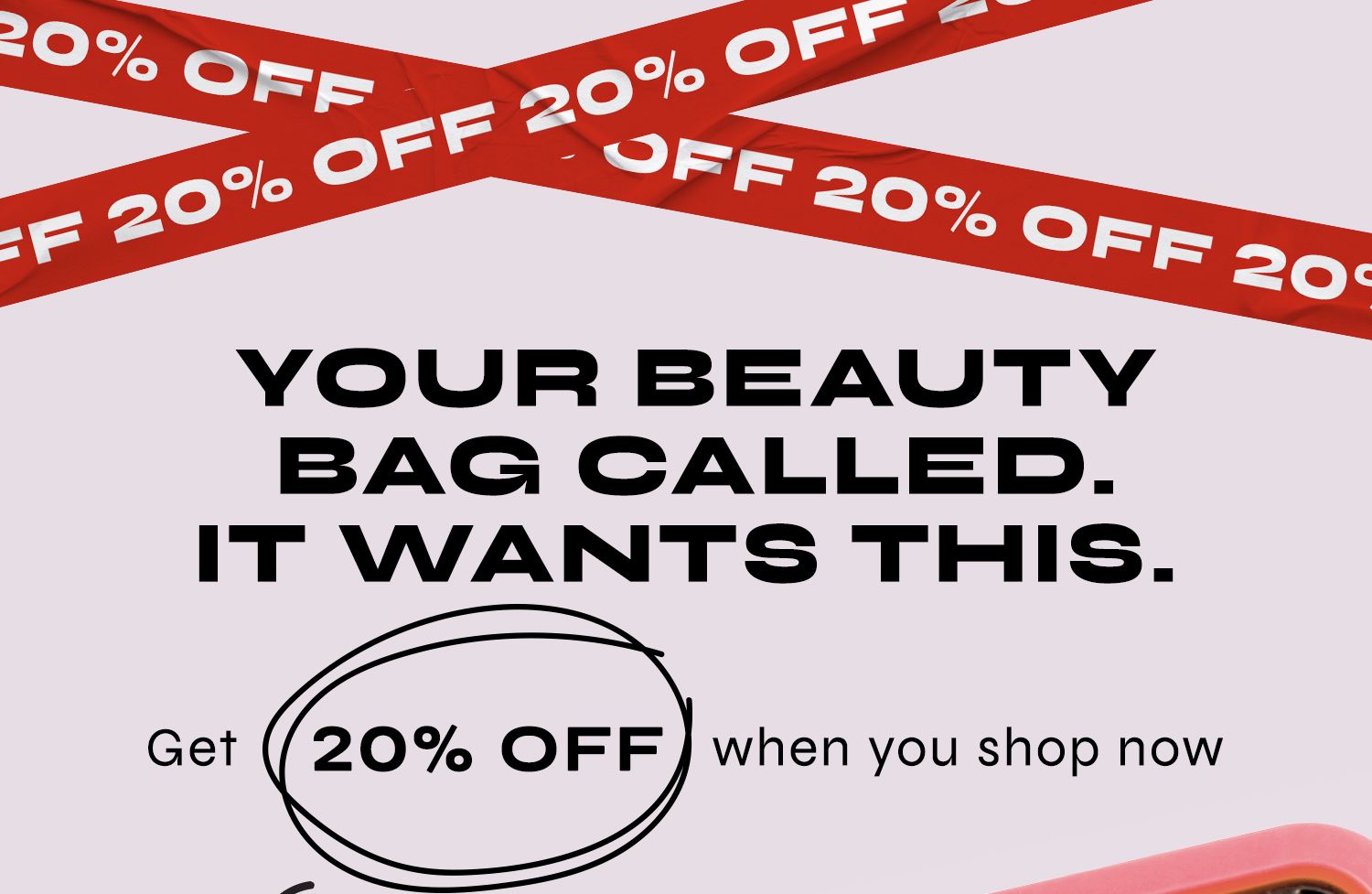 your beauty bag called. It wants this. get 30% off when you shop now