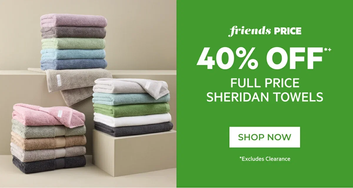 40% off full price sheridan towels