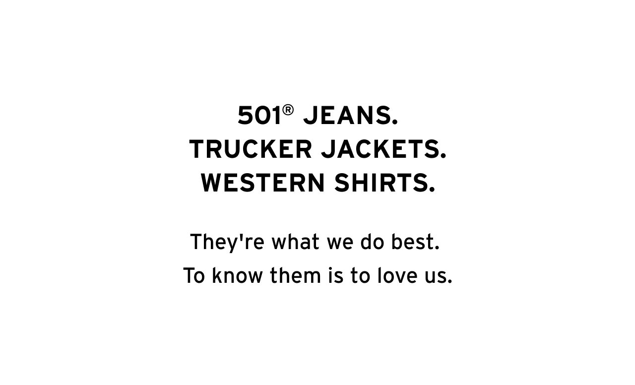 JEANS, TRUCKER JACKETS, WESTERN SHIRTS