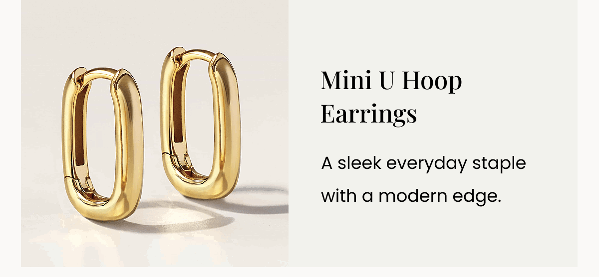 Mini U Hoop Earrings A sleek everyday staple with a modern edge.