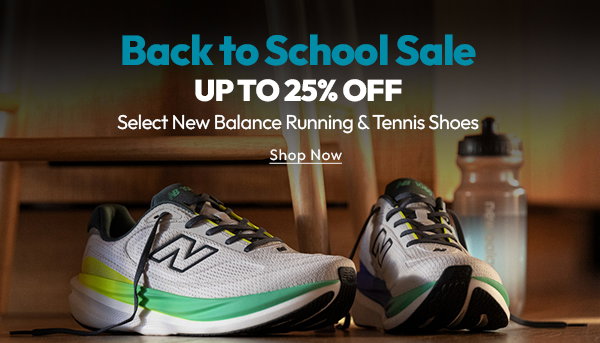 Back to School Sale | Up to 25% Off select New Balance running and tennis shoes | Shop Now