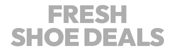 Fresh Shoe Deals