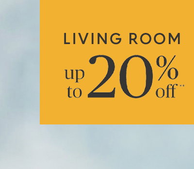 Living room up to 20% off