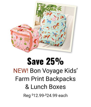 Save 25% Bon Voyage Kids' Backpacks and Lunch Boxes