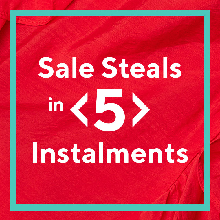 Sale Steals in 5 Instalments