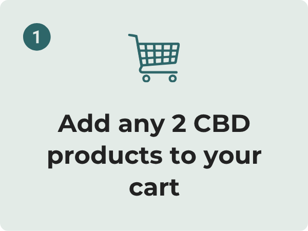Add 2 cbd products to your cart
