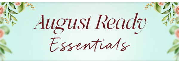 August Ready Essentials