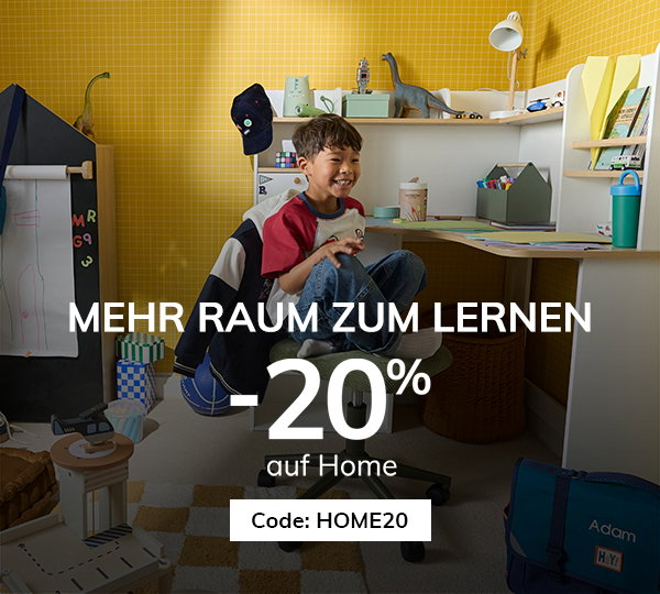 Mehr Raum zum Lernen -20% auf Home mit Code HOME20