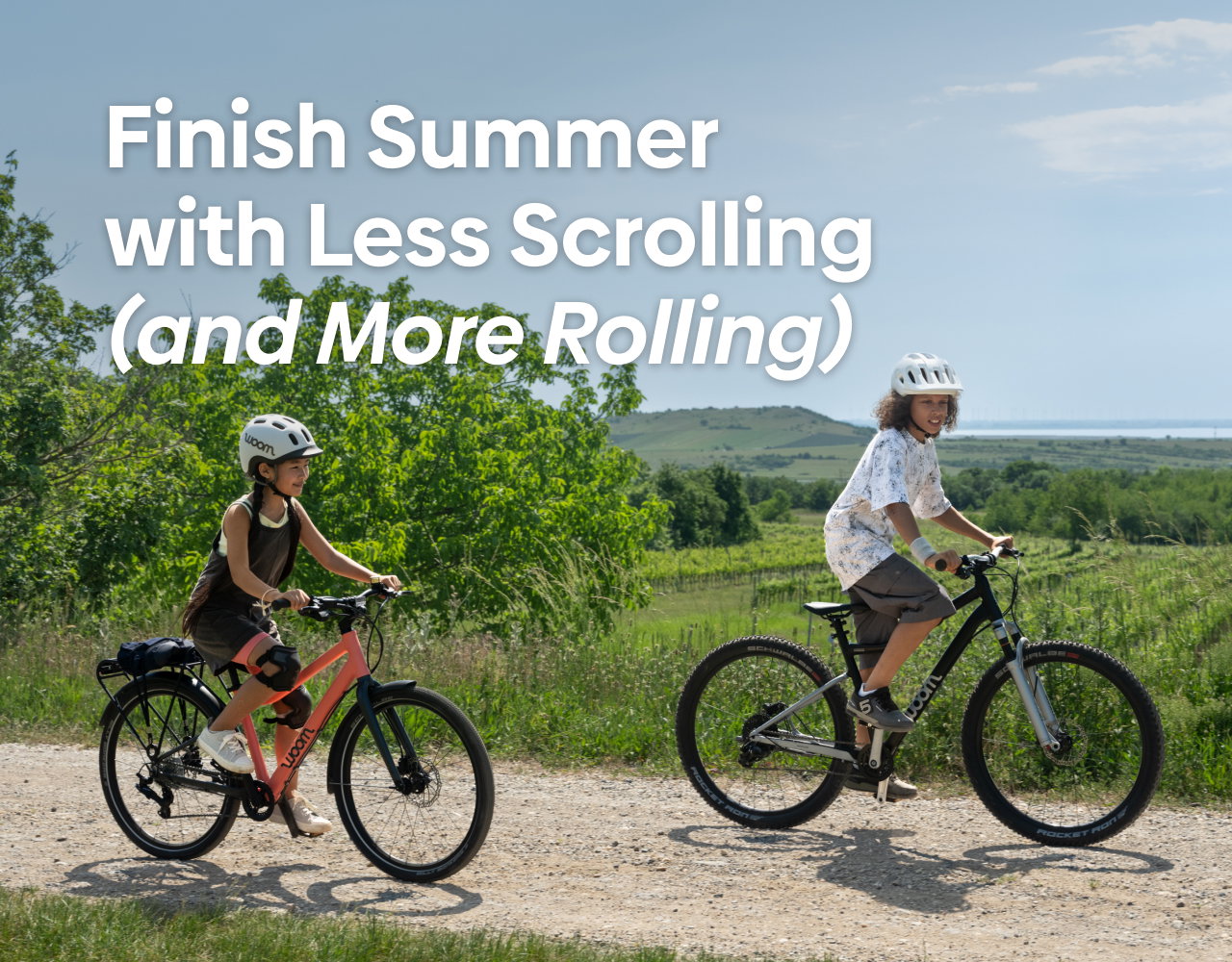 Finish Summer with Less Scrolling (and More Rolling)