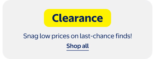 Clearance - Snag low prices on last-chance finds!